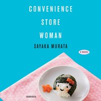 Convenience Store Woman (Blackstone Publishing 2018)