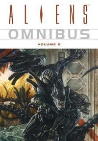 Aliens Omnibus, Vol. 6