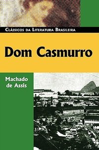 Dom Casmurro (Luso-Brazilian Books 2005)