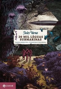 20 mil léguas submarinas: edição comentada e ilustrada (Clássicos Zahar) (Zahar 2011)