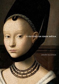 O Outono da Idade Média (Cosac & Naify 2010)