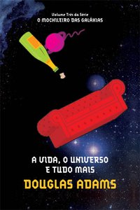 A vida, o universo e tudo mais (Sextante 2009)