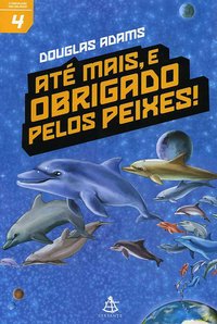 Até mais, e obrigado pelos peixes!