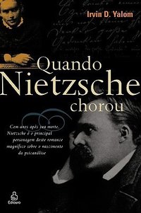 Quando Nietzsche Chorou (Ediouro 2005)