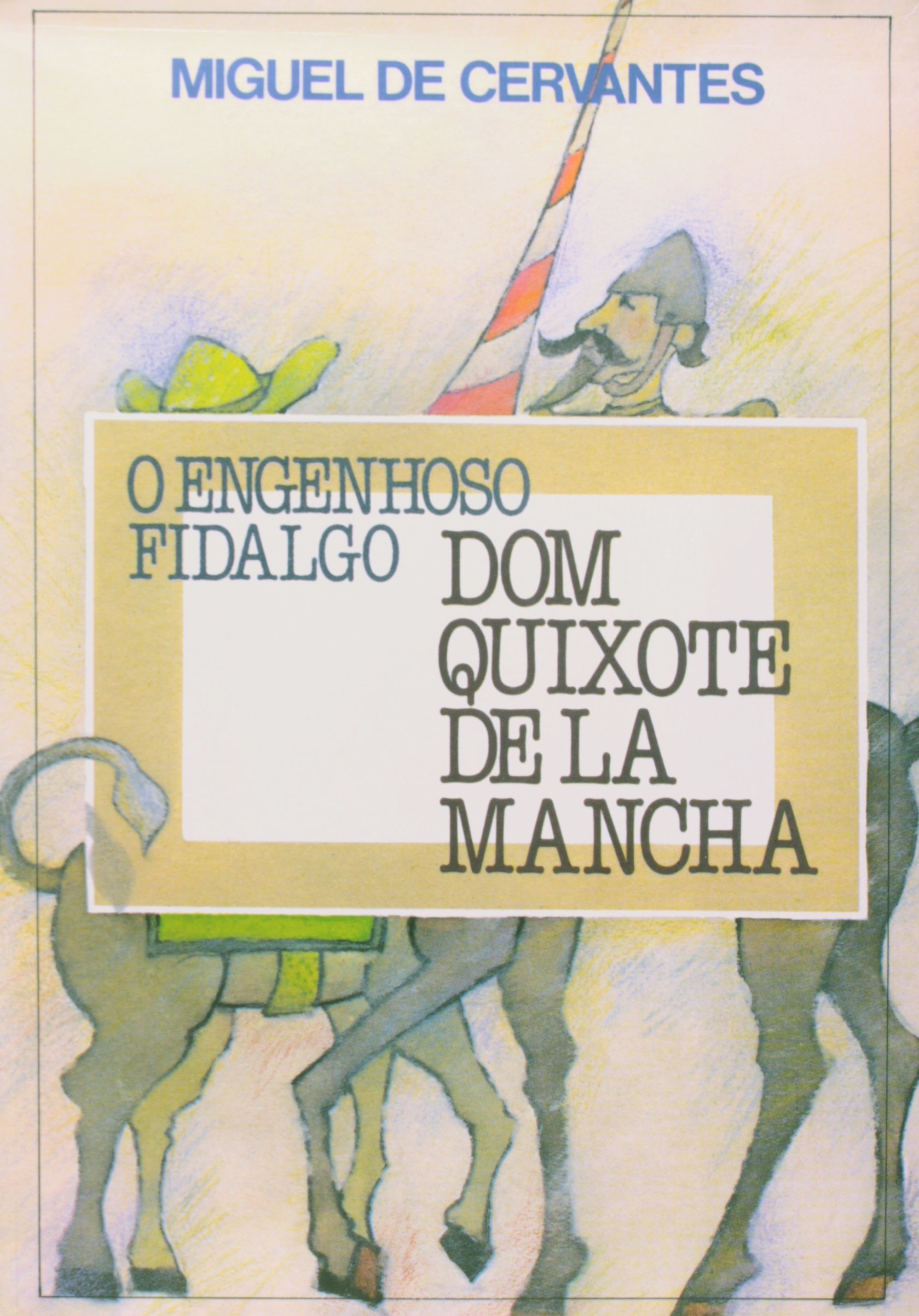 O Engenhoso Fidalgo D. Quixote De La Mancha