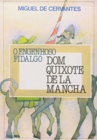 O Engenhoso Fidalgo D. Quixote De La Mancha (Editora Itatiaia 2005)