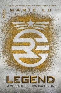 Legend: A verdade se tornará lenda (Rocco Jovens Leitores 2014)
