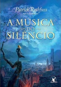 A Música do Silêncio (Arqueiro 2015)