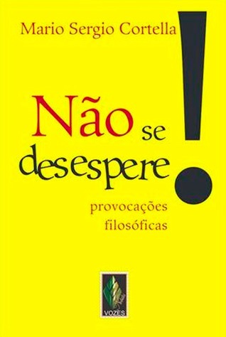 Não se desespere!