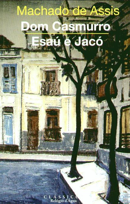 Dom Casmurro / Esaú e Jacó