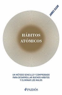 Hábitos atómicos (Paidos México 2019)