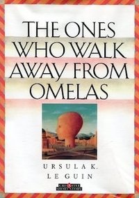 The Ones Who Walk Away from Omelas