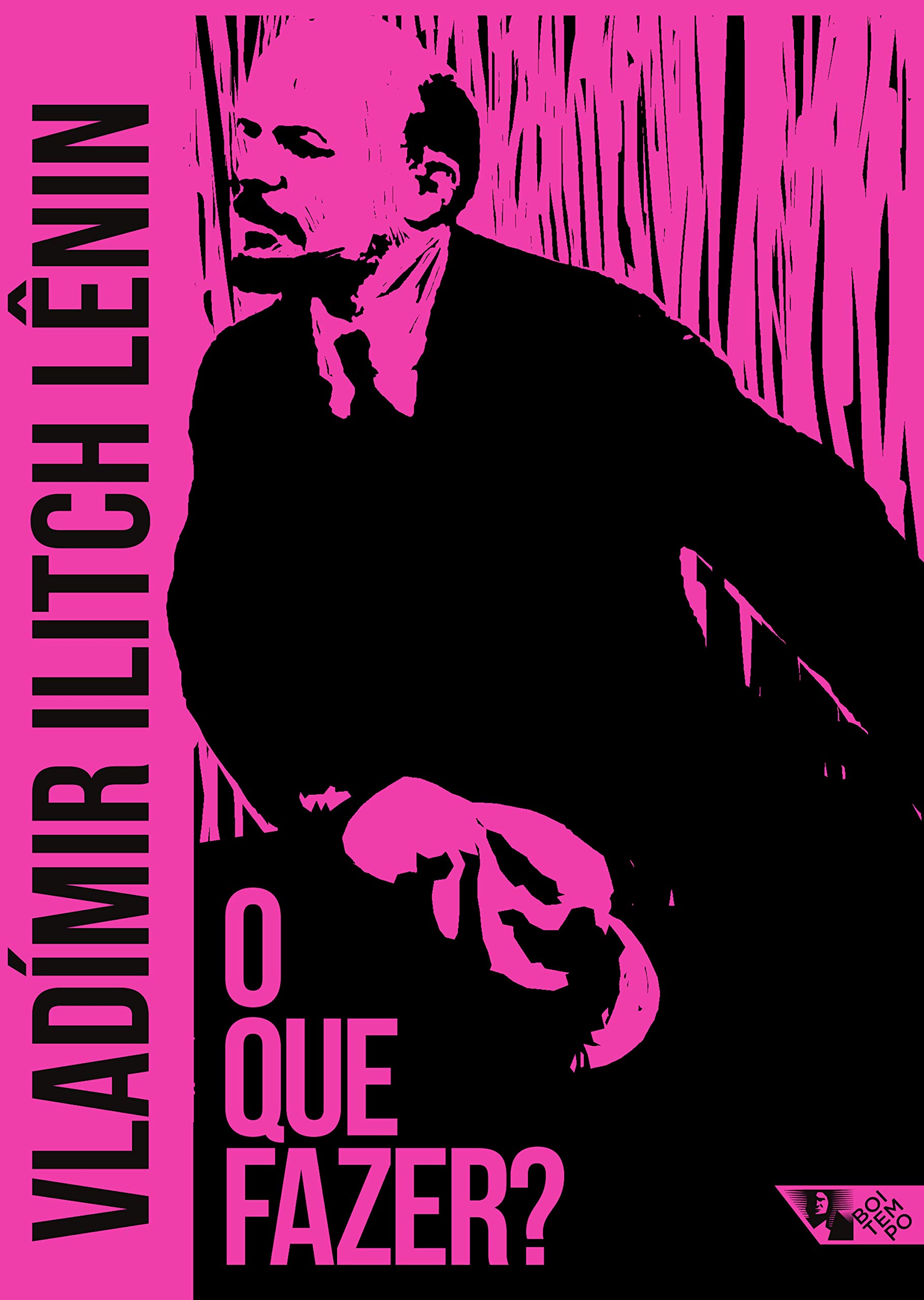 O que fazer?: Questões candentes de nosso movimento (Arsenal Lênin)