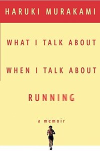 What I Talk About When I Talk About Running (Vintage 2008)