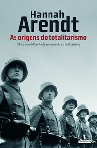 As Origens do Totalitarismo (Publicações Dom Quixote 2004)