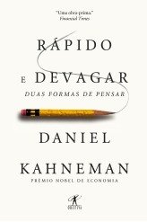 Rápido e Devagar: Duas Formas de Pensar (Objetiva 2012)