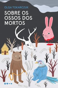 Sobre os ossos dos mortos (Todavia 2019)