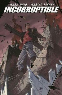Incorruptible, Vol. 7