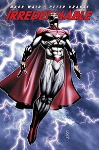 Irredeemable, Vol. 7