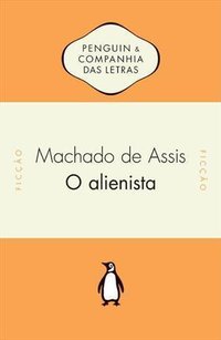 O Alienista (Penguin & Companhia das Letras 2014)