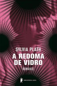 A Redoma de Vidro (Biblioteca Azul 2014)