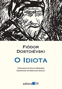 O Idiota (Editora 34 2002)
