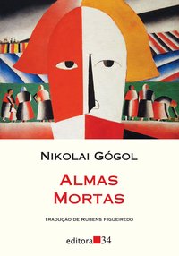 Almas Mortas (Editora 34 2018)
