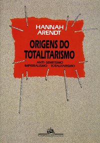 Origens do totalitarianismo (Companhia das Letras 1989)