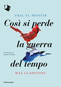 Così si perde la guerra del tempo (Mondadori 2020)