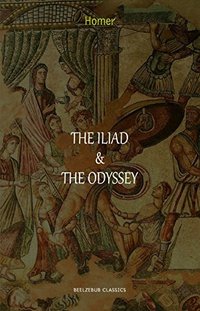 The Iliad & The Odyssey (Beelzebub Classics 2020)