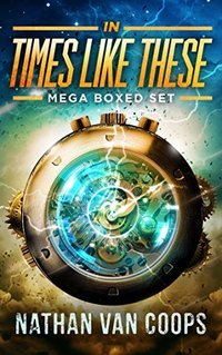 In Times Like These Boxed Set: A Time Travel Adventure Series (Skylighter Press 2018)