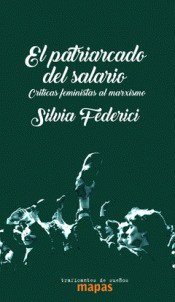 El patriarcado del salario: Críticas feministas al marxismo