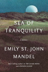 Sea of Tranquility (Knopf 2022)