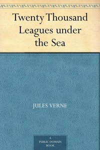Twenty Thousand Leagues Under the Sea (Public Domain Books 2006)