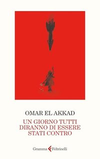 Un giorno tutti diranno di essere stati contro (Gramma Feltrinelli 2025)
