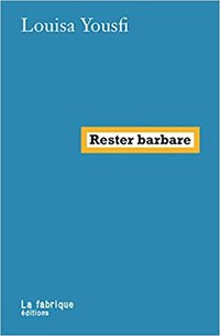 Rester barbare (La fabrique 2022)