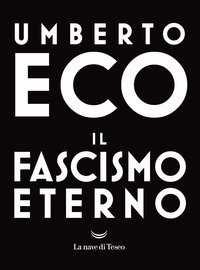 Il fascismo eterno (La nave di Teseo 2018)