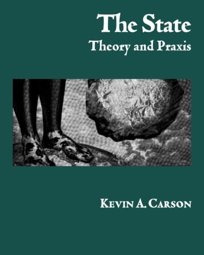 The State: Theory and Praxis