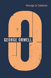 Homage to Catalonia (Harvill Secker 2018)