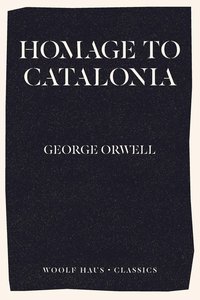 Homage to Catalonia (Woolf Haus Publishing 2020)