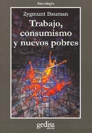 Trabajo, consumismo y nuevos pobres (Gedisa 2008)