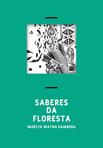 Saberes da Floresta (Insurgências)