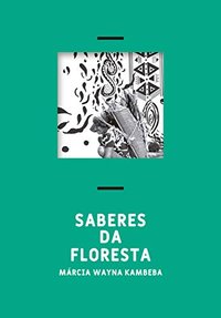 Saberes da Floresta (Insurgências)