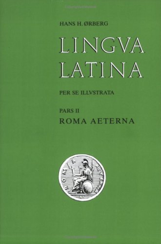 Lingua Latina per se Illustrata: Pars II: Roma Aeterna