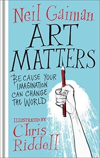 Art Matters: Because Your Imagination Can Change the World (Headline 2018)