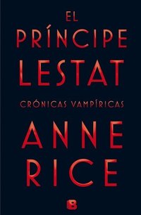 El príncipe Lestat (Ediciones B 2015)