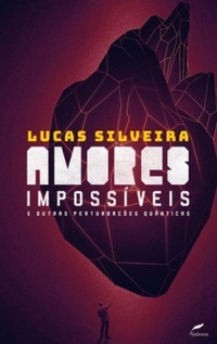 Amores Impossíveis e Outras Pertubações Quânticas
