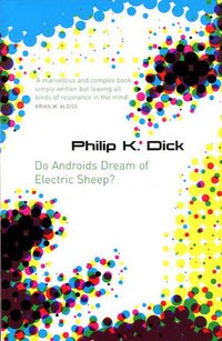 Do Androids Dream of Electric Sheep? (Gollancz 2007)