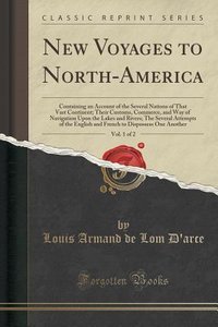New Voyages to North-America, Volume I