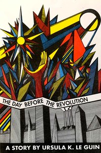 The Day Before the Revolution (Futures and Pasts 2019)